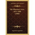 thumbnail image 1 of The Pharmacy Acts, 1851-1908 (1908) (Paperback), 1 of 1