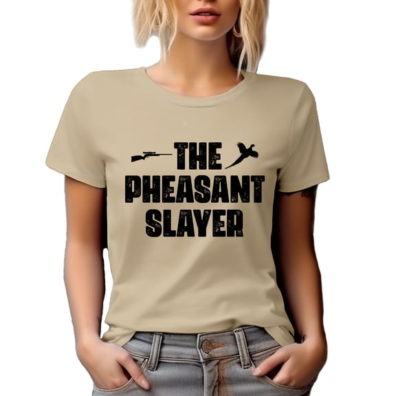 The Pheasant Slayer, Hunter or Hunting Enthusiast Quote, Tan T-Shirt, XL