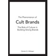 thumbnail image 1 of The Phenomenon of Cult Brands: The Role of Culture in Building Strong Brands, (Paperback), 1 of 1