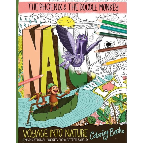 The Pheonix and the Doodle Monkey: Voyage Into Nature Coloring Book : The Phoenix and The Doodle Monkey (Series #1) (Paperback)