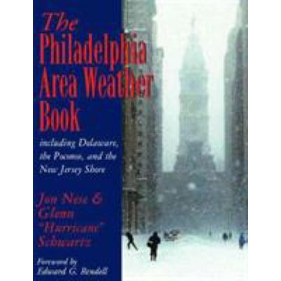 Pre-Owned The Philadelphia Area Weather Book (Hardcover) 1566399564 9781566399562