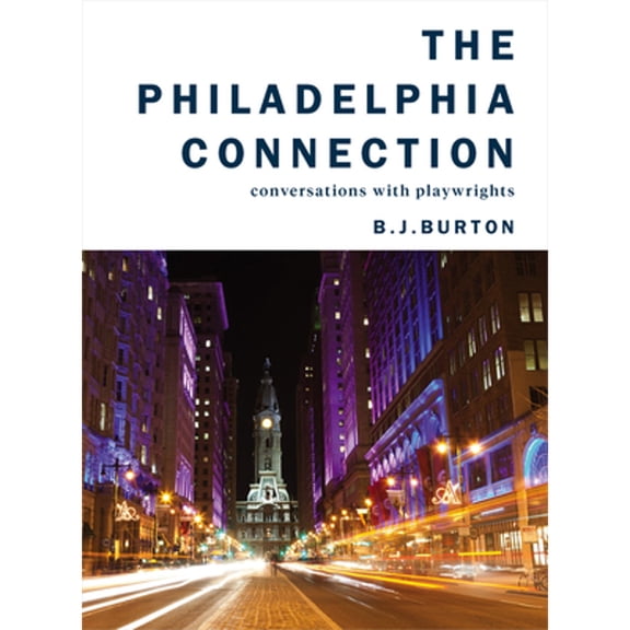 Pre-Owned The Philadelphia Connection : Conversations with Playwrights (Paperback)