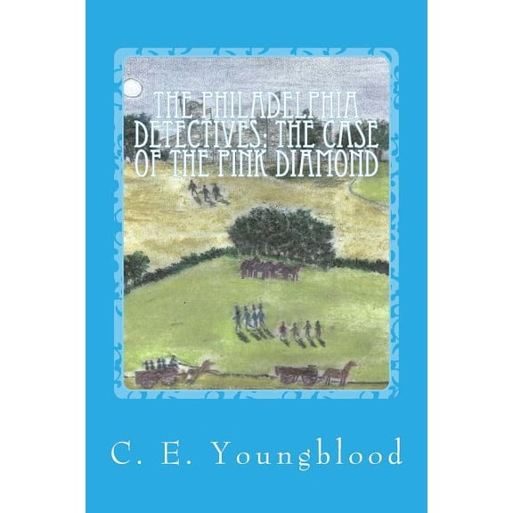 The Philadelphia Detectives The Philadelphia Detectives: The Case of the Pink Diamond, Book 1, (Paperback)