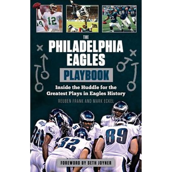 Pre-Owned Playbook: The Philadelphia Eagles Playbook : Inside the Huddle for the Greatest Plays in Eagles History (Paperback)
