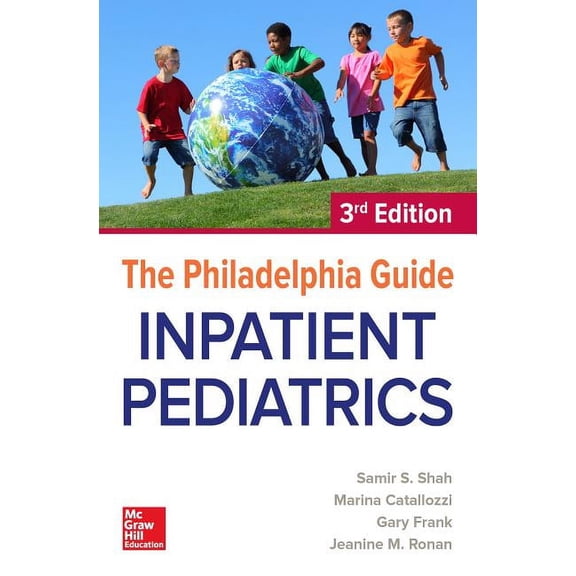 The Philadelphia Guide: Inpatient Pediatrics, 3rd Edition (Paperback)