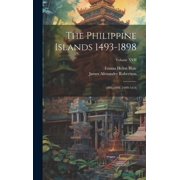 The Philippine Islands 1493-1898 Hardcover