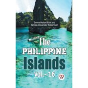 The Philippine Islands Vol.- 16, Paperback