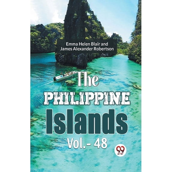 The Philippine Islands Vol.-48, (Paperback)