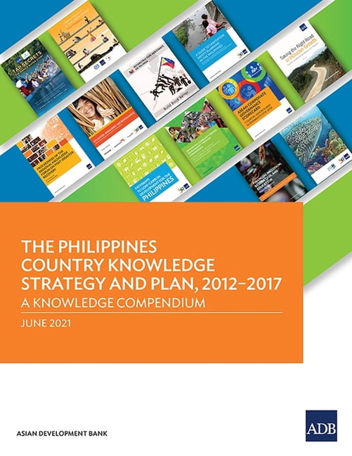 The Philippines Country Knowledge Strategy and Plan, 2012-2017: A ...