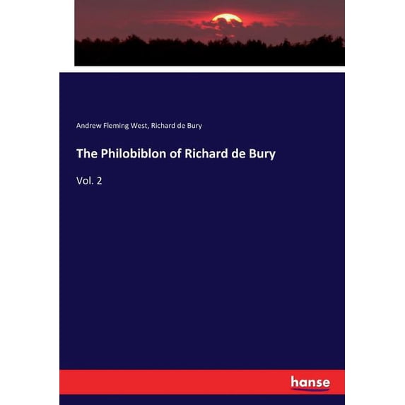 The Philobiblon of Richard de Bury: Vol. 2, (Paperback)