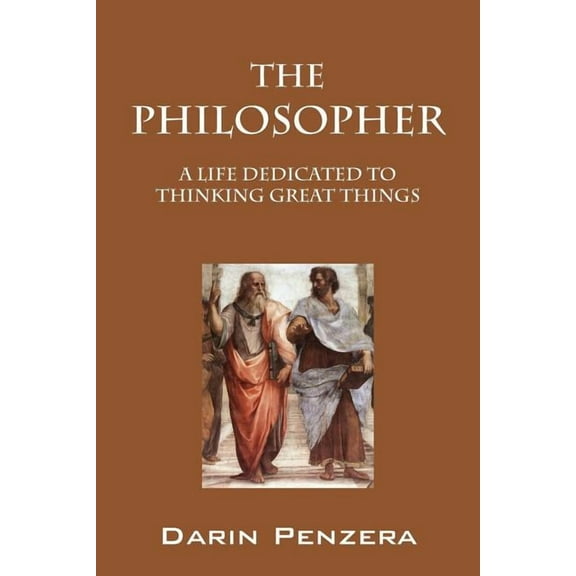 The Philosopher: A Life Dedicated to Thinking Great Things, (Paperback)