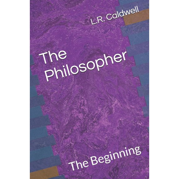 Philosopher The Philosopher: The Beginning, Book 1, (Paperback)