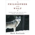 thumbnail image 1 of Pre-Owned The Philosopher and the Wolf: Lessons from the Wild on Love, Death, and Happiness (Hardcover) 1605980331 9781605980331, 1 of 1