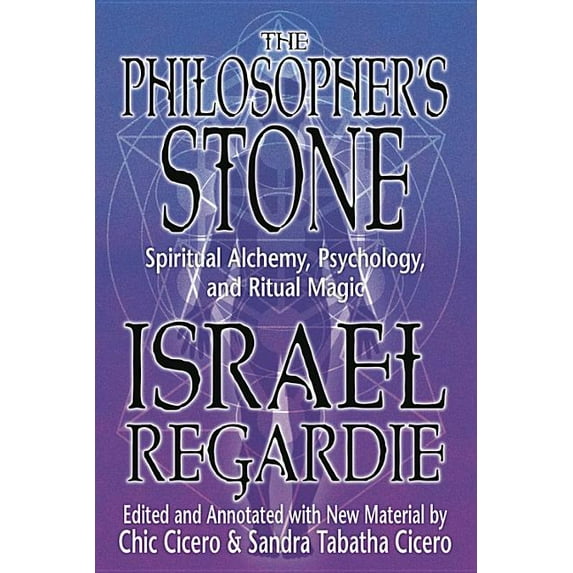 The Philosopher's Stone: Spiritual Alchemy, Psychology, and Ritual Magic, (Paperback)