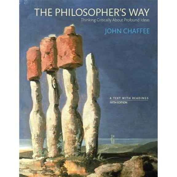 Pre-Owned The Philosopher's Way: A Text with Readings, Thinking Critically about Profound Ideas (Paperback) 0133867544 9780133867541
