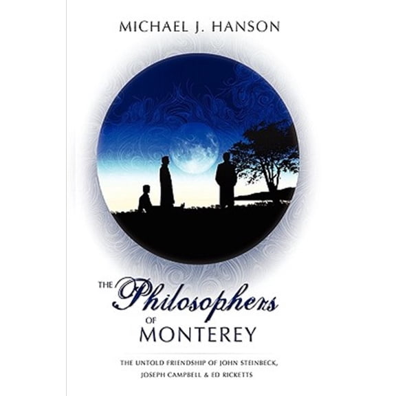 The Philosophers of Monterey (Paperback) by Michael J Hanson