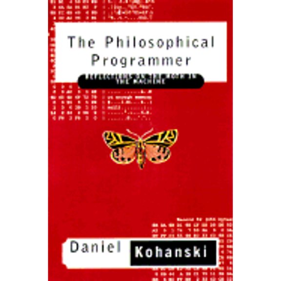 Pre-Owned The Philosophical Programmer: Reflections on the Moth in the Machine (Hardcover) 0312186509 9780312186500