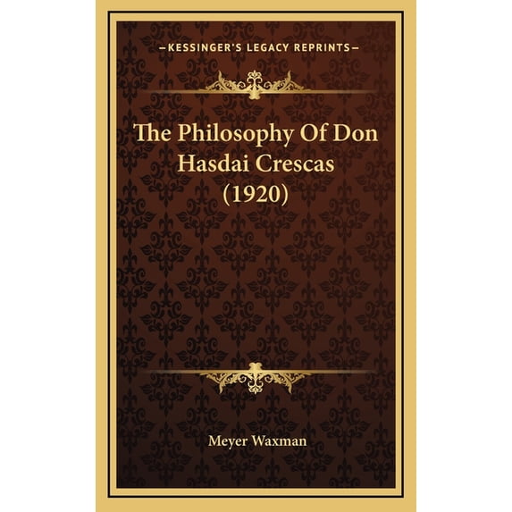 The Philosophy Of Don Hasdai Crescas (1920) (Hardcover)