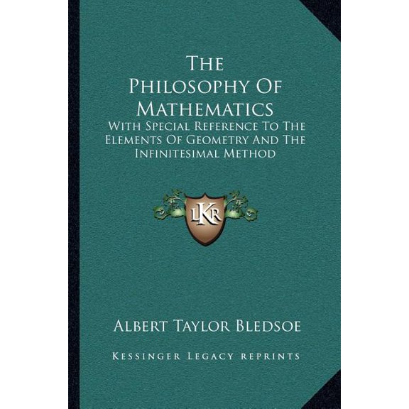 The Philosophy Of Mathematics : With Special Reference To The Elements Of Geometry And The Infinitesimal Method (Paperback)