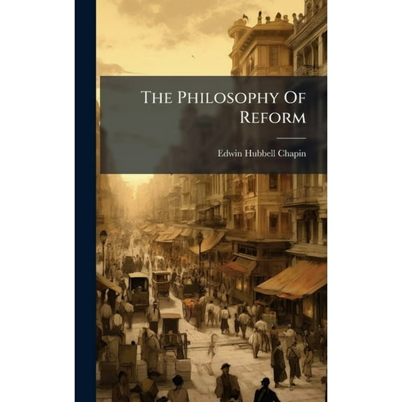 The Philosophy Of Reform, (Hardcover)