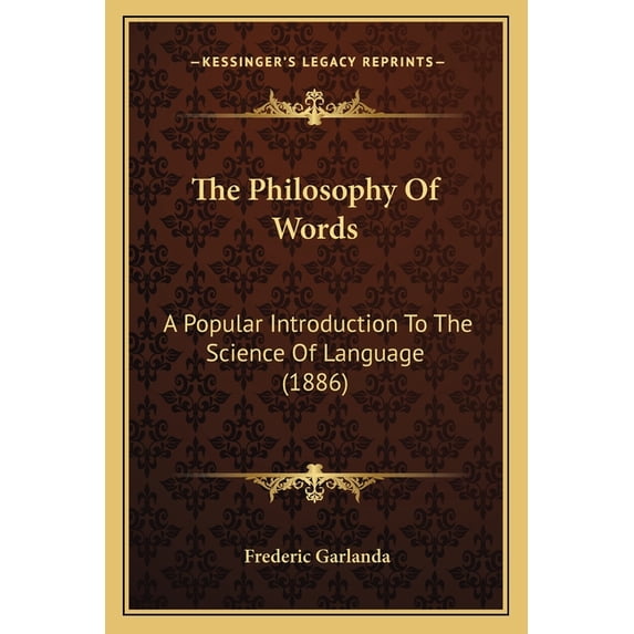 The Philosophy Of Words : A Popular Introduction To The Science Of Language (1886) (Paperback)