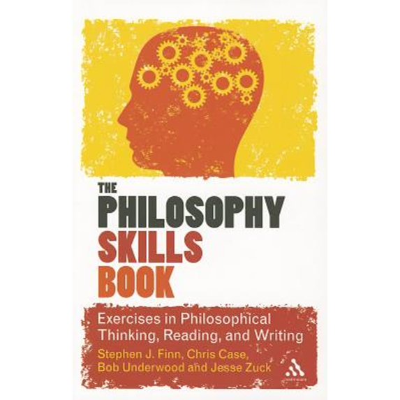 Pre-Owned The Philosophy Skills Book: Exercises in Philosophical Thinking, Reading, and Writing (Paperback) 144112456X 9781441124562