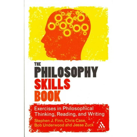 Pre-Owned The Philosophy Skills Book: Exercises in Philosophical Thinking, Reading, and Writing