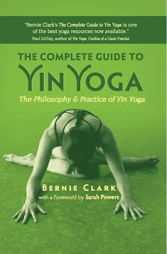 The Philosophy and Practice of Yin Yoga