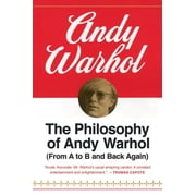 The Philosophy of Andy Warhol From A to B and Back Again, Paperback