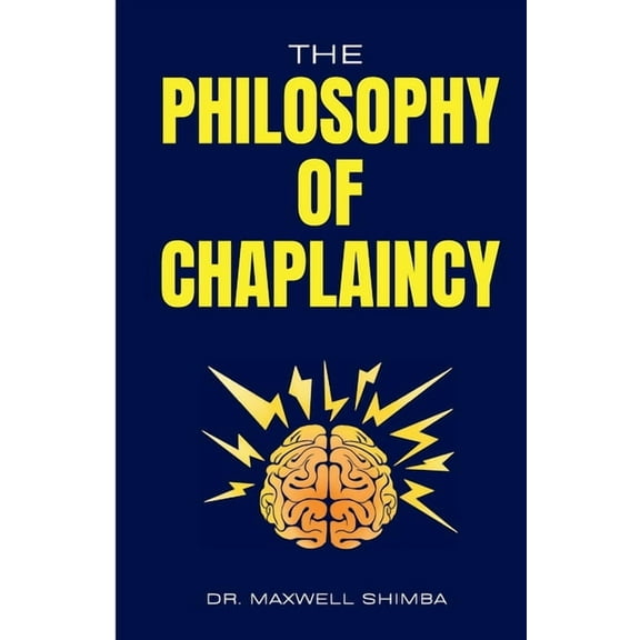 The Philosophy of Chaplaincy, (Paperback)