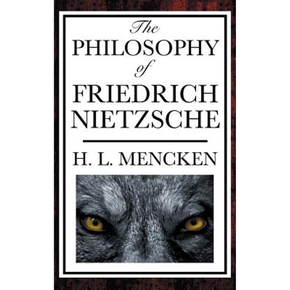 The Philosophy of Friedrich Nietzsche (Hardcover)