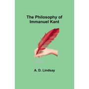 The Philosophy of Immanuel Kant, Paperback