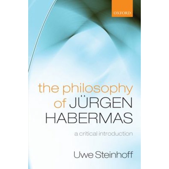 Pre-Owned The Philosophy of Jrgen Habermas : A Critical Introduction (Hardcover) 9780199547807