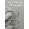 thumbnail image 1 of The Philosophy of Mannerism: From Aesthetics to Modal Metaphysics, (Hardcover), 1 of 1