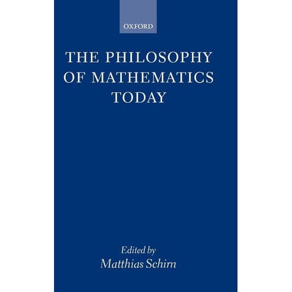 The Philosophy of Mathematics Today, (Hardcover)