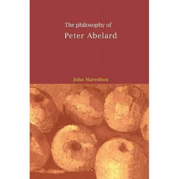 The Philosophy of Peter Abelard, (Hardcover)