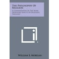 thumbnail image 1 of The Philosophy of Religion: A Consideration of the More Profound Aspects of Religious Thought, (Paperback), 1 of 1