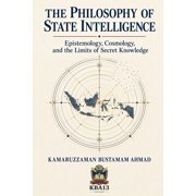 Geopolitics & Strategic Intelligence The Philosophy of State Intelligence Epistemology, Cosmology, and the Limits of Secret Knowledge, Book 12, Paperback