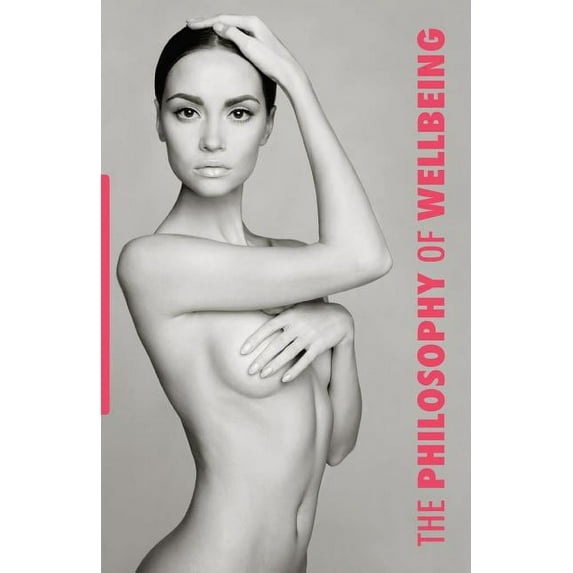 The Philosophy of Wellbeing: for Her, (Paperback)