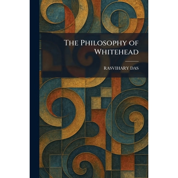 The Philosophy of Whitehead, (Paperback)