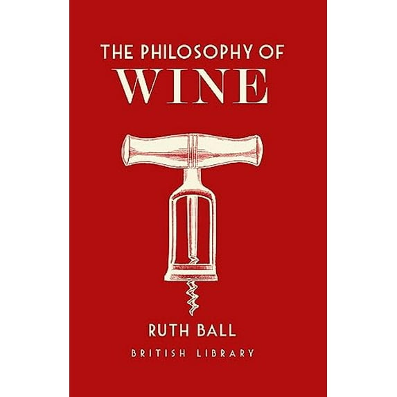 Pre-Owned The Philosophy of Wine (Hardcover) 0712352783 9780712352789