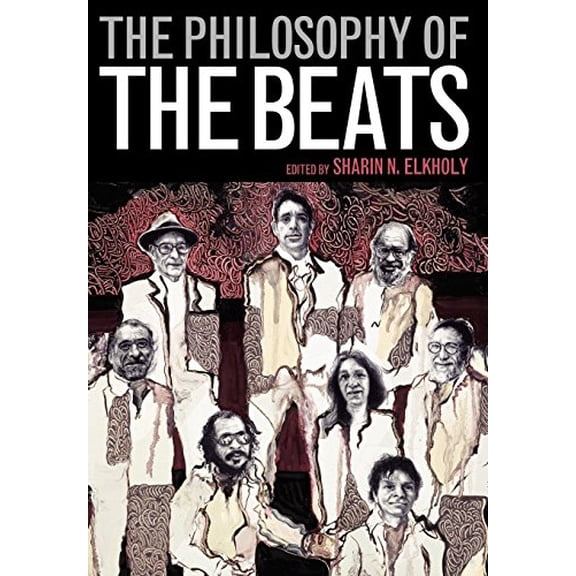 Pre-Owned The Philosophy of the Beats (Philosophy Of Popular Culture)