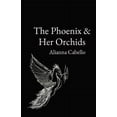 thumbnail image 1 of The Phoenix &amp; Her Orchids, (Paperback), 1 of 1