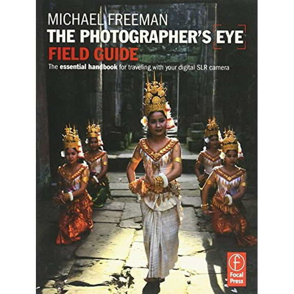 Pre-Owned The Photographer's Eye Field Guide: The essential handbook for traveling with your digital SLR camera (The Field Guide Series) (Paperback) 0240812484 9780240812489