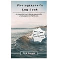 thumbnail image 1 of The Photographer's Logbook Notebook: An essential carry along resource for photographers of all levels, (Paperback), 1 of 1