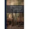 thumbnail image 1 of The Photographic Dealer And D. &amp; P. Trade Review ..., Volumes 14-15, (Paperback), 1 of 1
