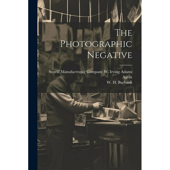 The Photographic Negative (Paperback)