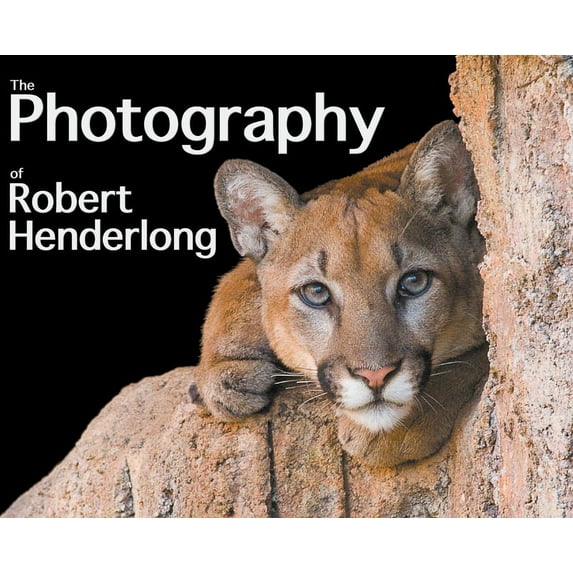 The Photography of Robert Henderlong, (Hardcover)