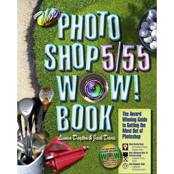 Pre-Owned The Photoshop 5 Wow! Book [With Contains Filters, Photos, Sample Programs...] (Paperback) 0201353717 9780201353716