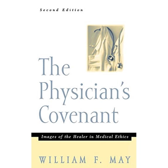 Pre-Owned The Physician's Convenant: Images of the Healer in Medical Ethics (Paperback) 0664222749 9780664222741